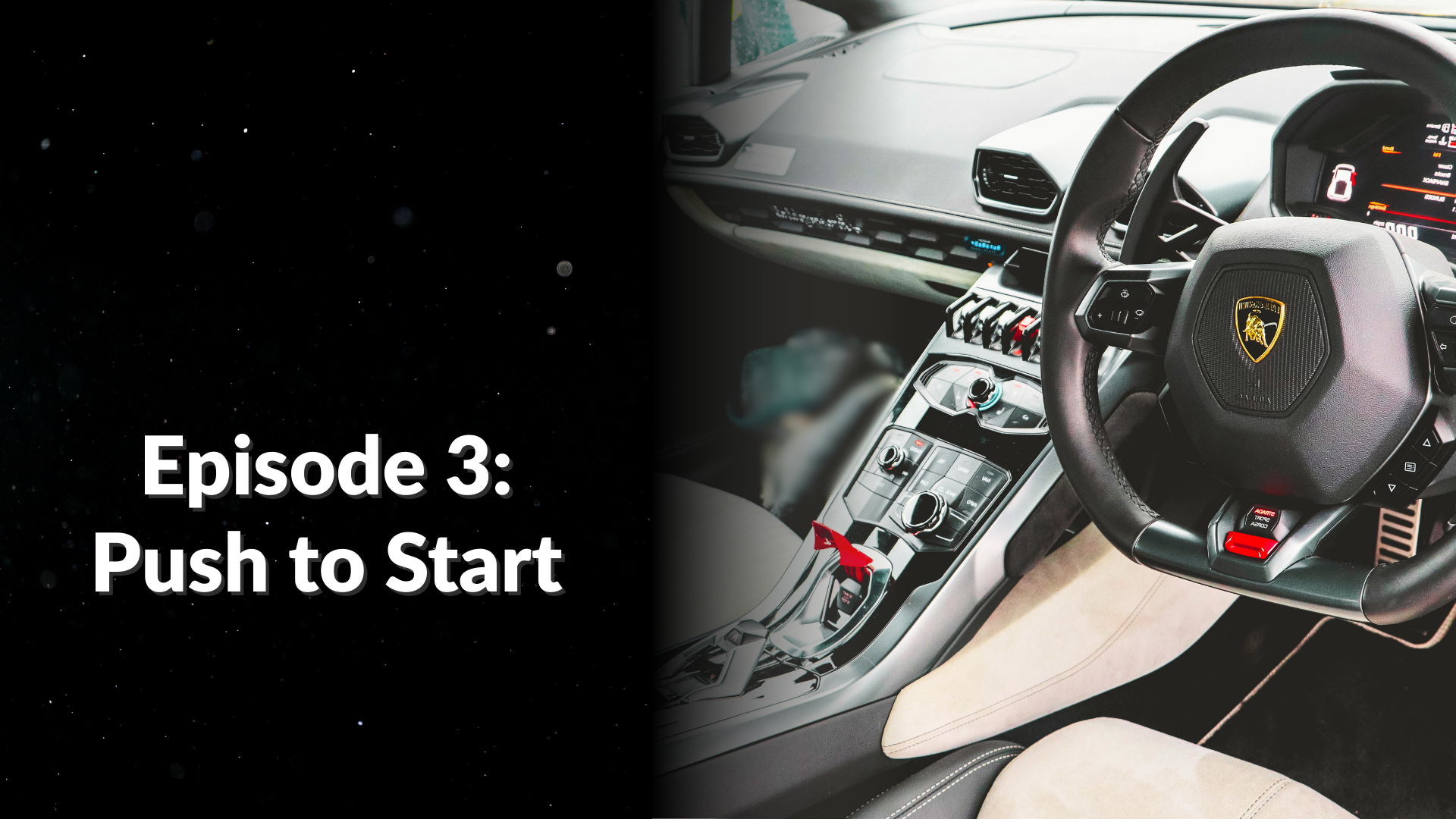 Episode 3: Push To Start